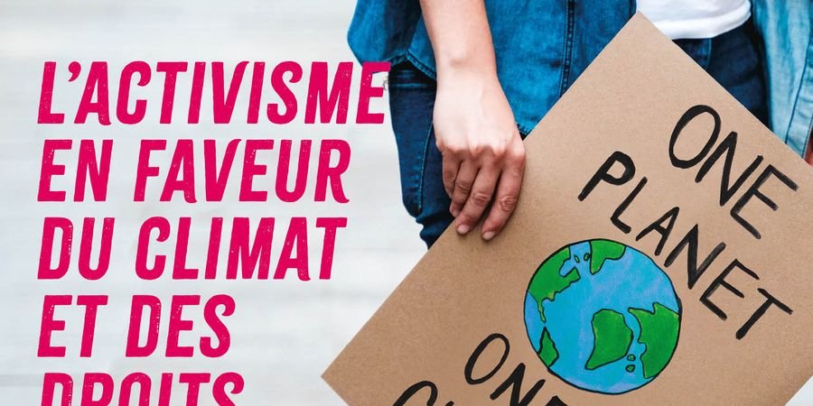 image - L'activisme en faveur du climat et des droits humains