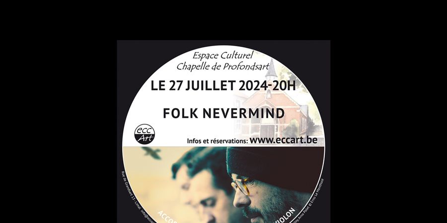 image - Concert le 27 juillet 2024 à 20h de Folk Nevermind à la chapelle de Profondsart .