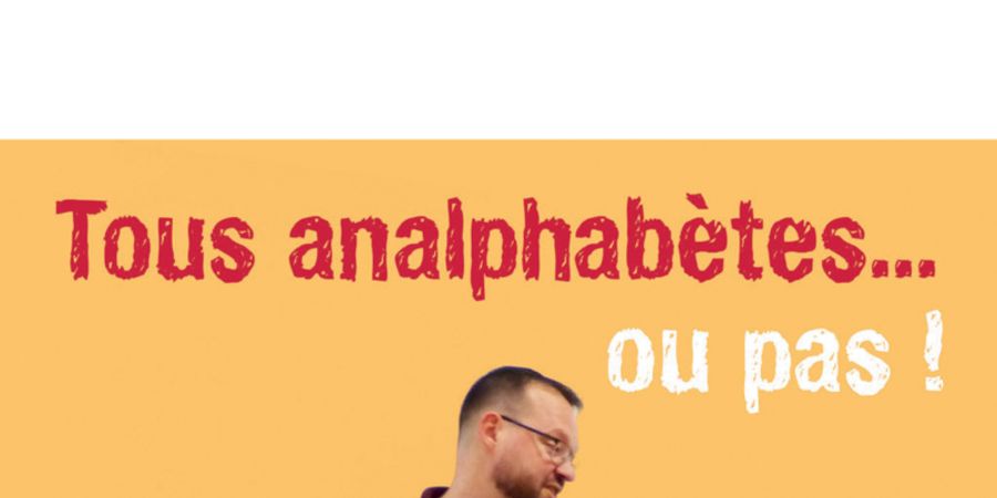 image - Tous analphabètes… ou pas!