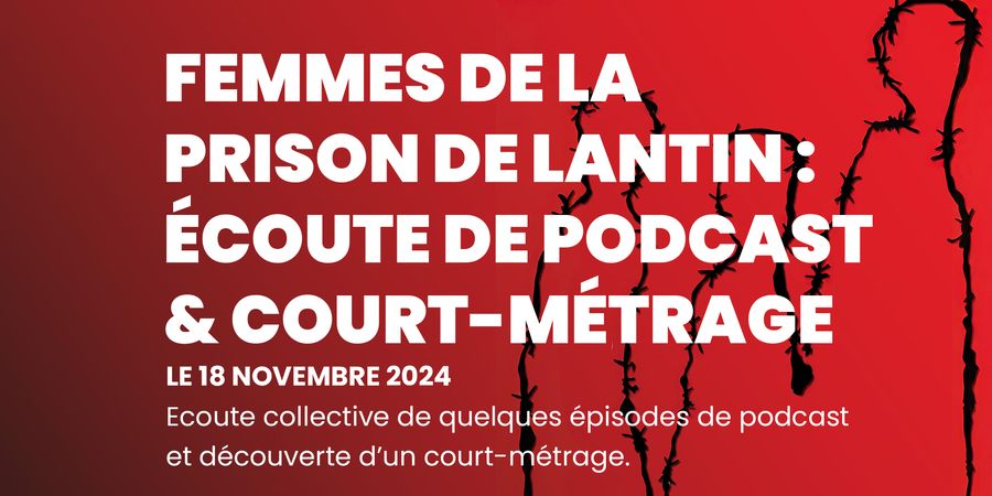 image - Femmes de la prison de Lantin : Podcasts et court-métrage