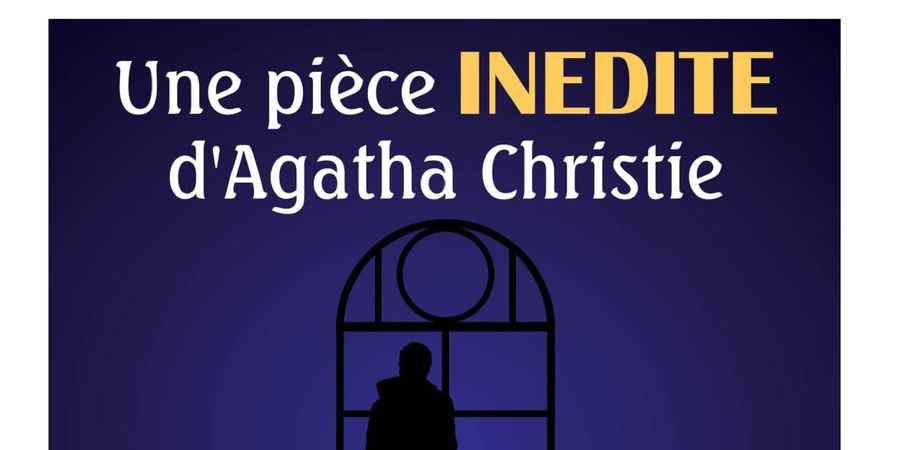 image - Le Visiteur Inattendu - Une pièce INEDITE en Belgique d'Agatha Christie.