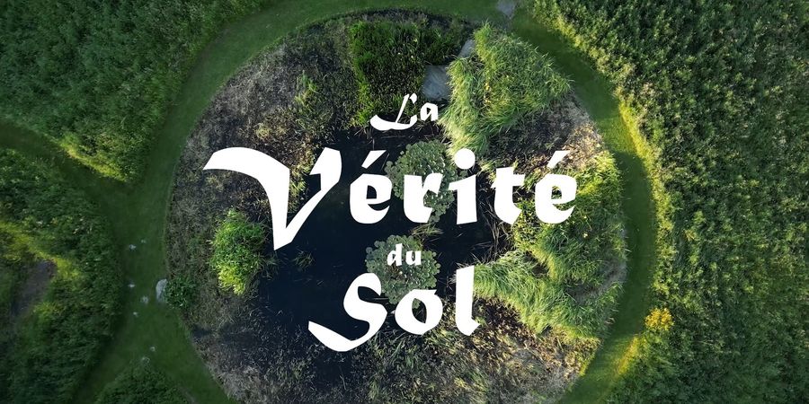 image - Documentaire LA VÉRITÉ DU SOL de François Legrand