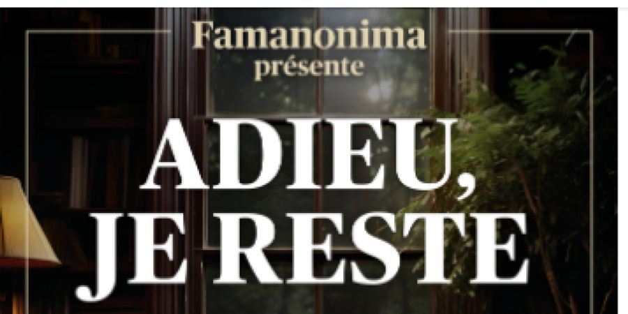 image - Adieu, je reste - Famanonima