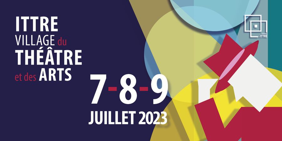 image - Festival Ittre, Village du Théâtre et des Arts / Place aux Artistes