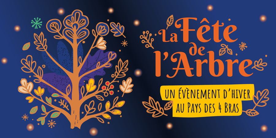 image - La Fête de l'Arbre, un évènement d'hiver au Pays des 4 Bras