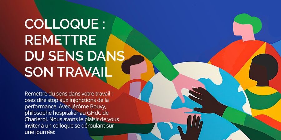 image - Colloque : remettre du sens dans son travail
