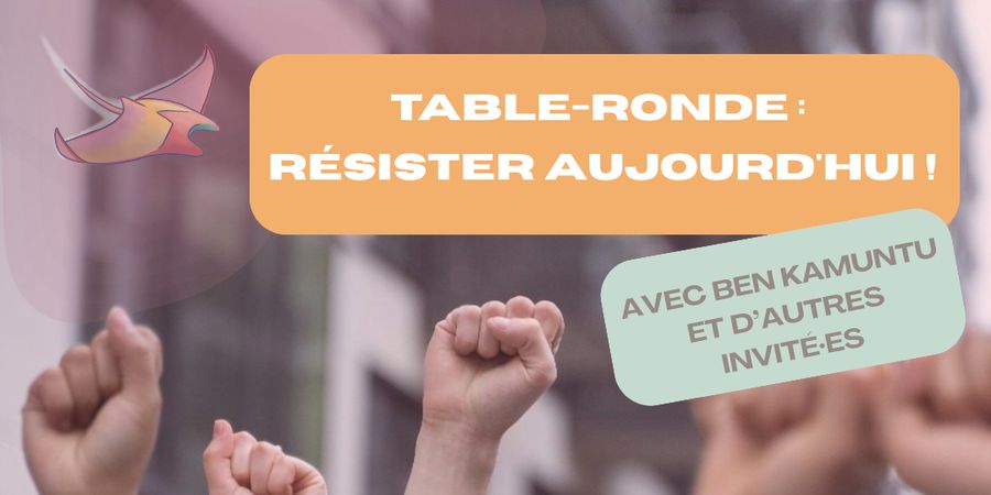 image - Table-ronde : Résister aujourd'hui!