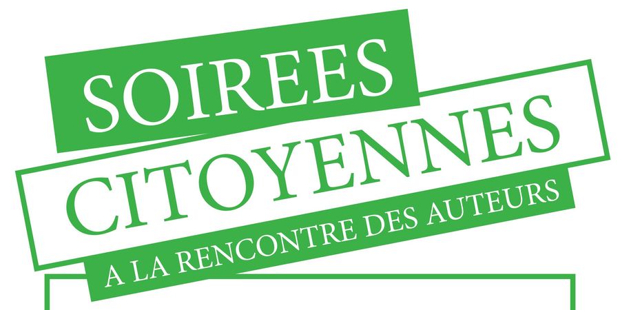 image - Soirées citoyennes : à la rencontre des auteurs/autrices