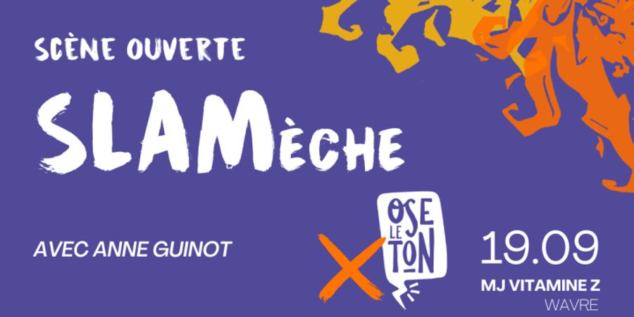 image - Ose le ton x Slamèche