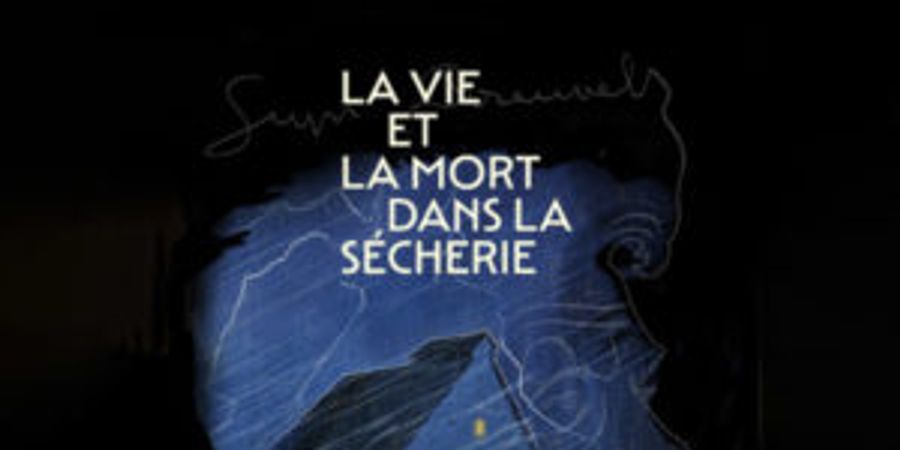 image - La vie et la mort dans la sécherie